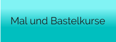 Mal und Bastelkurse